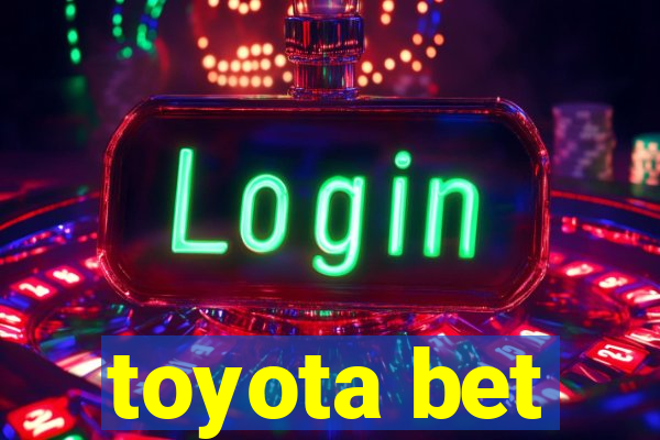 toyota bet